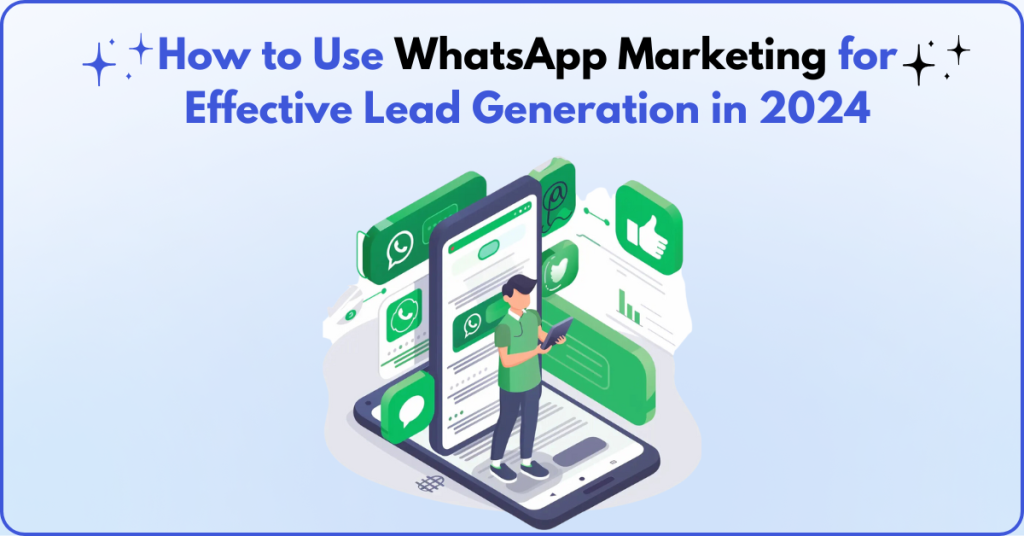 WhatsApp Marketing for Effective Lead Generation