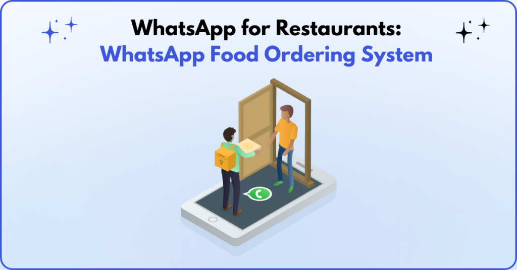 WhatsApp for Restaurants: WhatsApp Food Ordering System