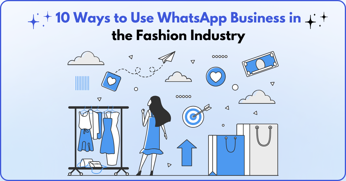 10 Ways to Use WhatsApp Business in the Fashion Industry