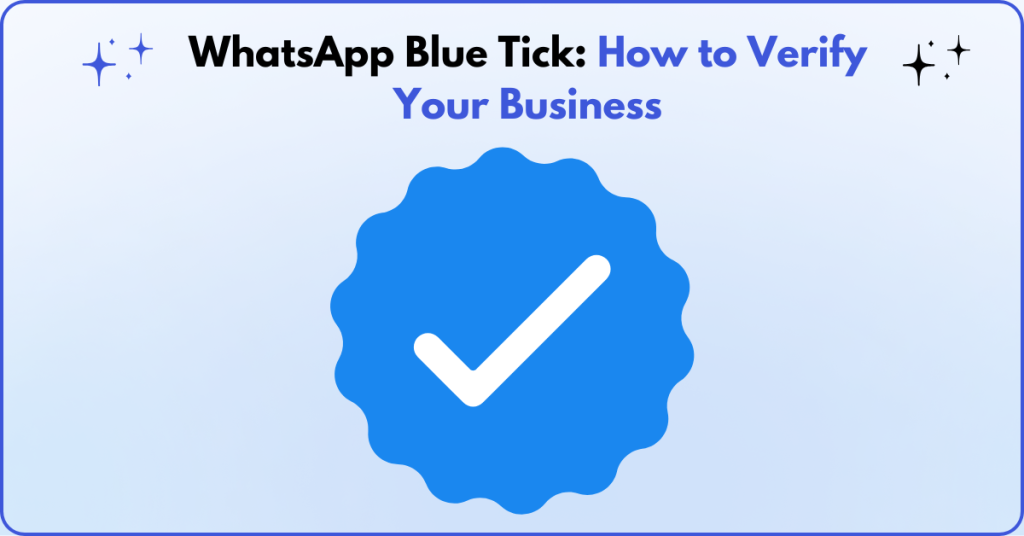 WhatsApp Blue Tick How to Verify Your Business