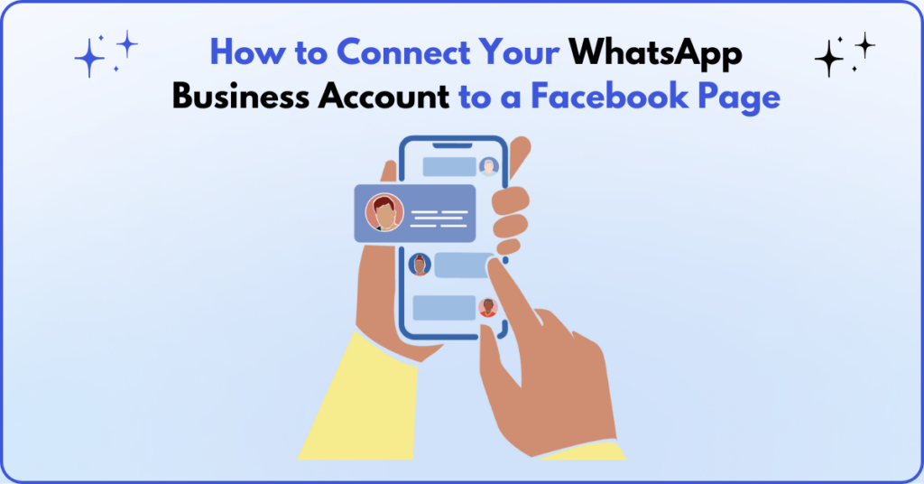 How to Connect Your WhatsApp Business Account to a Facebook Page