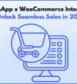 WhatsApp x WooCommerce Integration Unlock Seamless Sales in 2025